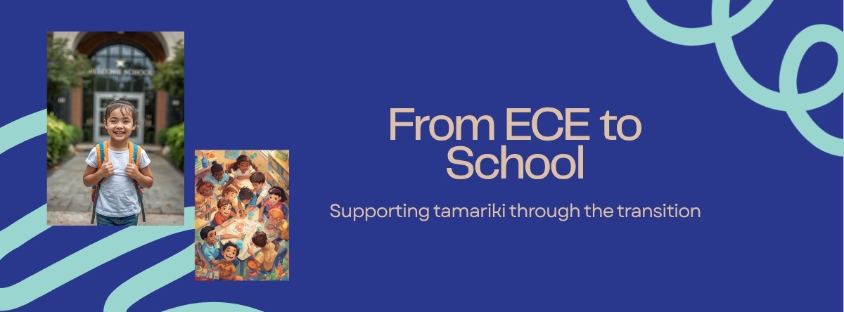 How Do You Support Tamariki Through the Transition from ECE to School?